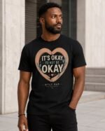It’s Okay To Not Be Okay Unisex Organic Cotton T-Shirt - Image 3