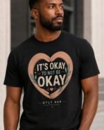 It’s Okay To Not Be Okay Unisex Organic Cotton T-Shirt