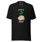 Buried In Doubt Unisex Staple T-Shirt - Image 7