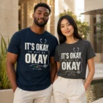 It’s Okay Not to Be Okay – Mental Health Unisex T-Shirt - Image 4