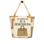 My Other Bag Is a Designer Bag – Large All-Over Print Tote Bag with Pocket