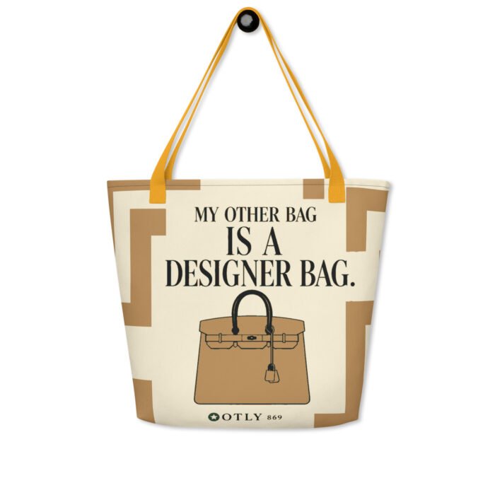 My Other Bag Is a Designer Bag – Large All-Over Print Tote Bag with Pocket