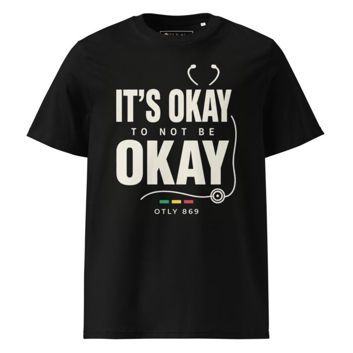 It’s Okay Not to Be Okay – Mental Health Unisex T-Shirt