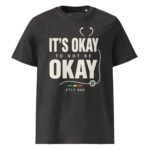 It’s Okay Not to Be Okay – Mental Health Unisex T-Shirt - Image 5