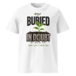 Buried in Doubt – Unisex T-Shirt