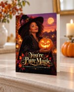 You’re Pure Magic – Halloween Greeting Card - Image 2